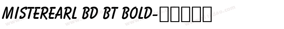 MisterEarl Bd BT Bold字体转换